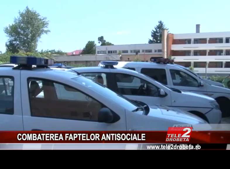 COMBATEREA FAPTELOR ANTISOCIALE